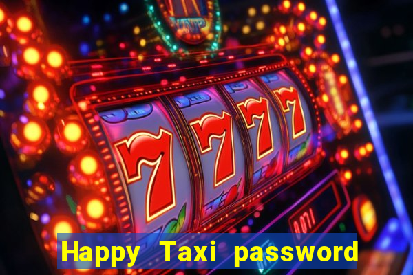 Happy Taxi password road 96 road 96 senha do cofre